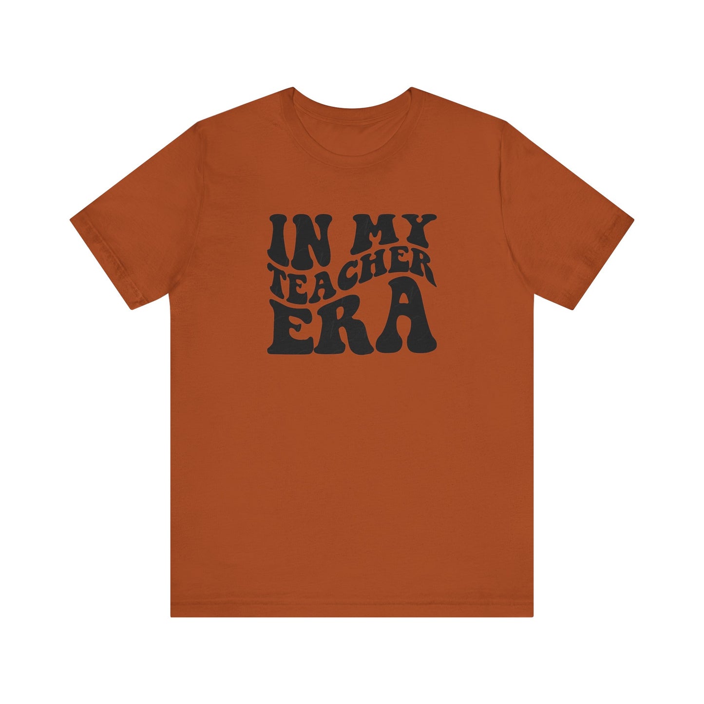 In my teaching era Unisex Jersey Short Sleeve Tee, #teacherlife shirt for men and women teachers