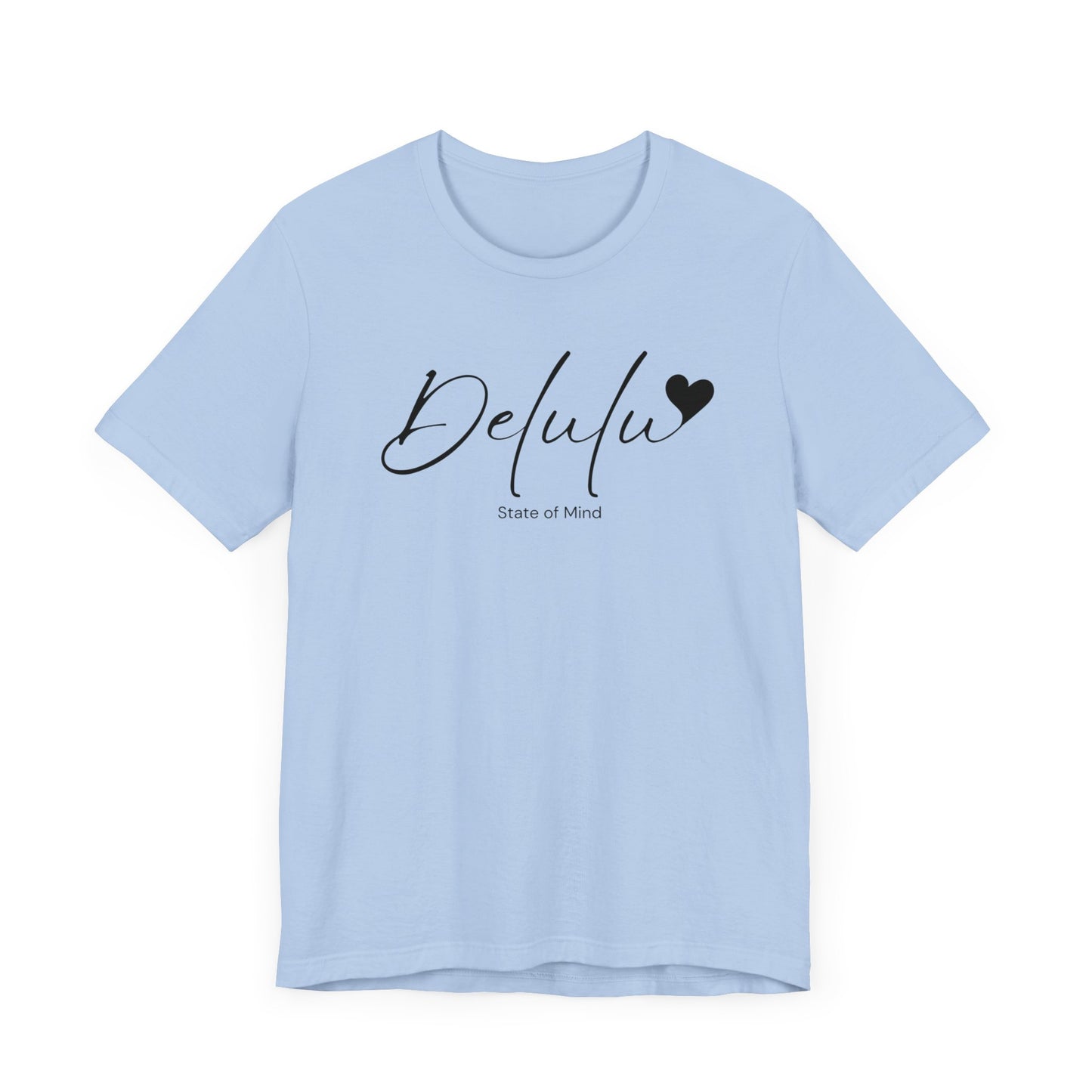 Delulu state of mind Unisex Jersey Short Sleeve Tee. Back to school shirt for middle school boys and girls