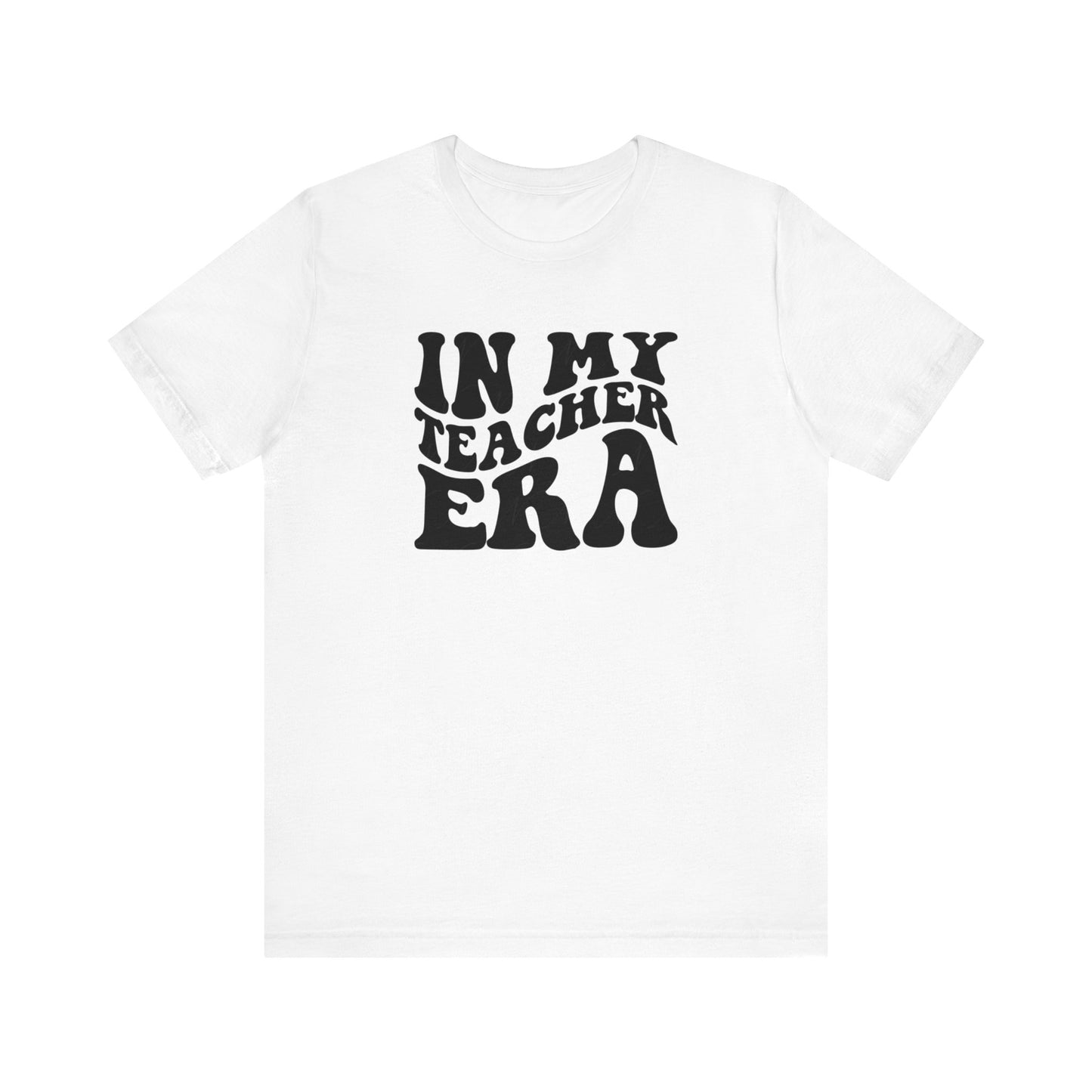In my teaching era Unisex Jersey Short Sleeve Tee, #teacherlife shirt for men and women teachers