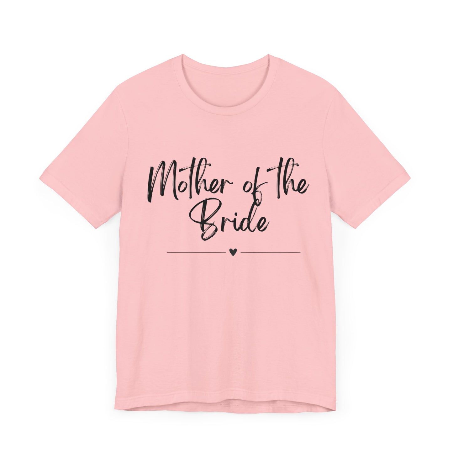 Mother of the bride Jersey Short Sleeve Tee. mother of the bride great for bridal parties gifts, wedding shirts