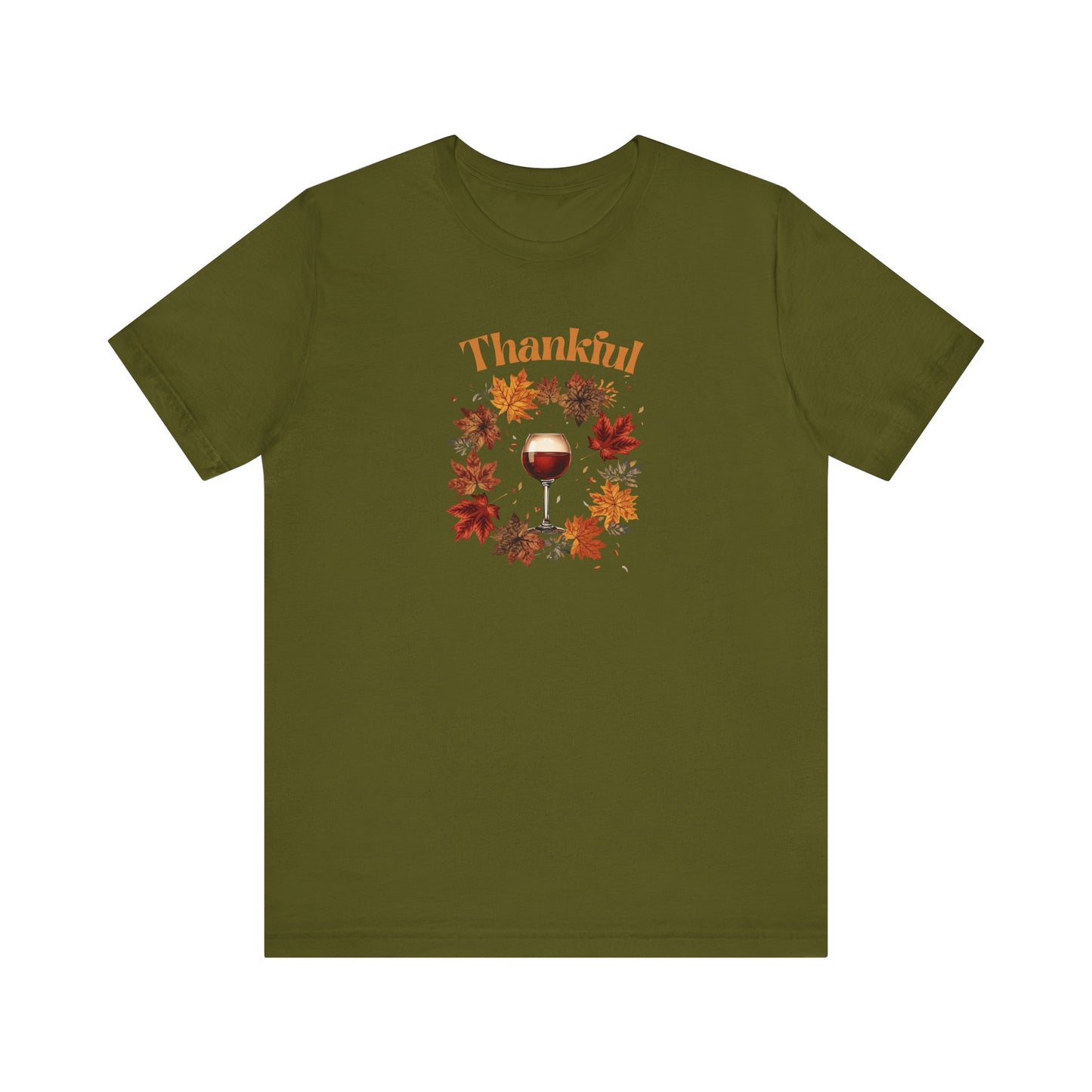 Wine Lover Tee Unisex Jersey Short Sleeve Tee - Thanksgiving Funny Shirt