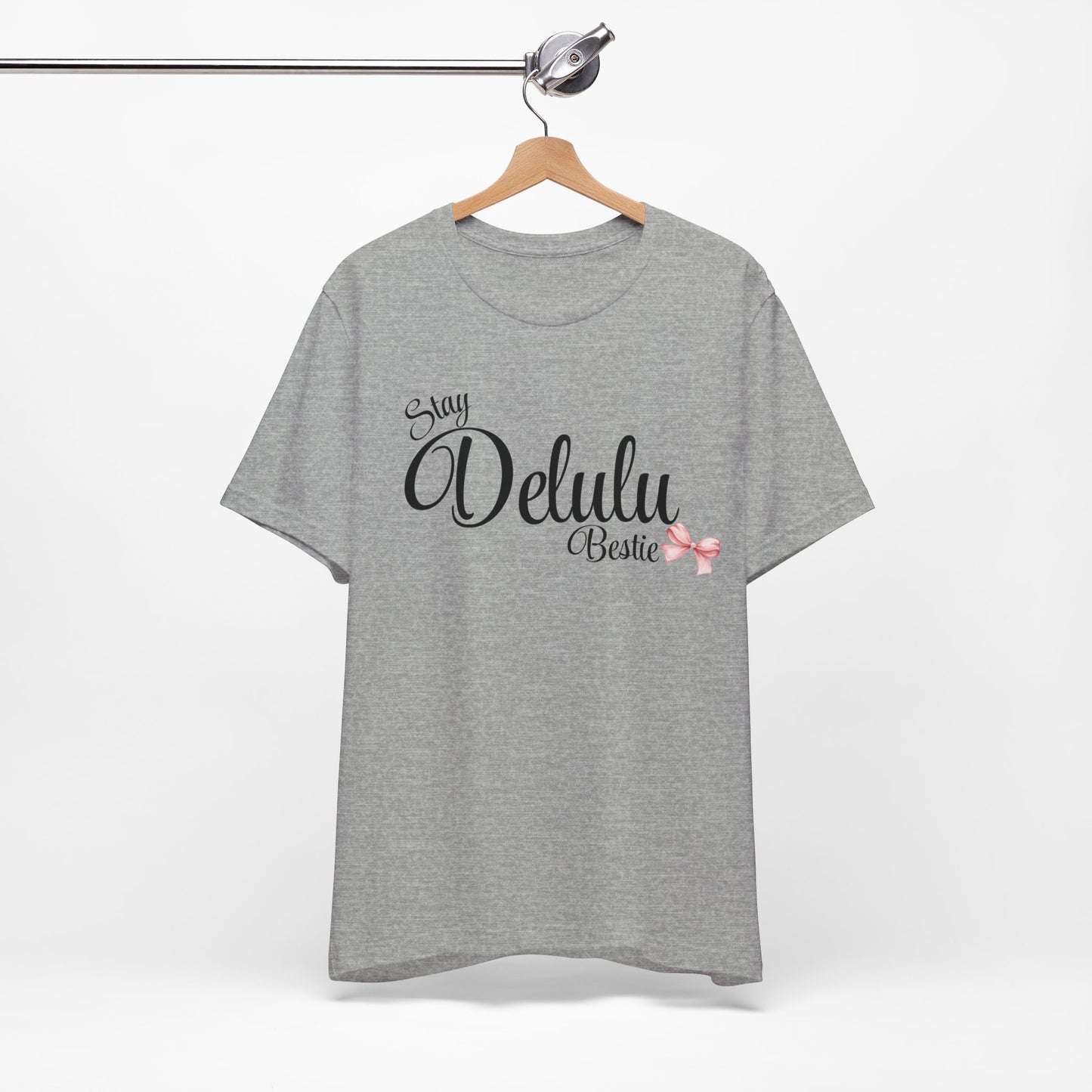 Delulu state of mind Unisex Jersey Short Sleeve Tee. Back to school shirt for middle school best friend shirts, stay Delulu besties