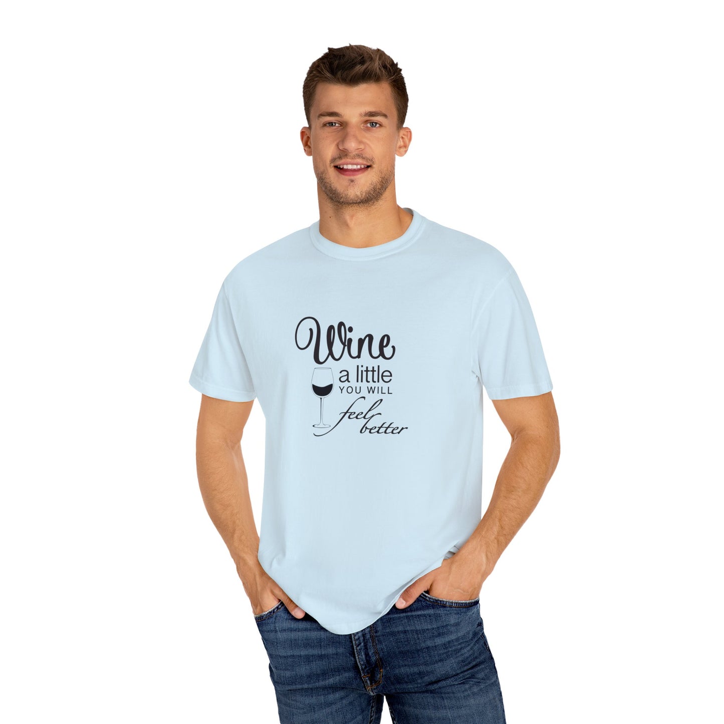 Wine a little, Girls just want to wine Unisex Garment-Dyed T-shirt, funny friends drinking shirt, gift for friends, birthdays, Christmas