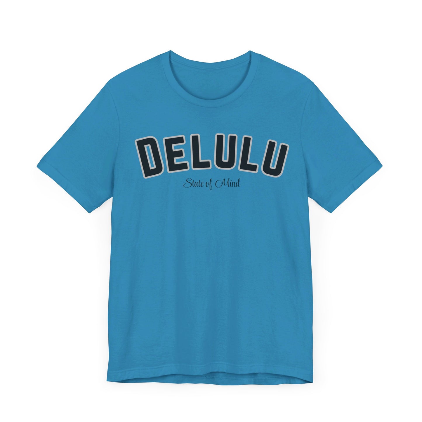 Delulu state of mind Unisex Jersey Short Sleeve Tee. Back to school shirt for middle school boys and girls. Fun teen shirt for birthdays and Christmas