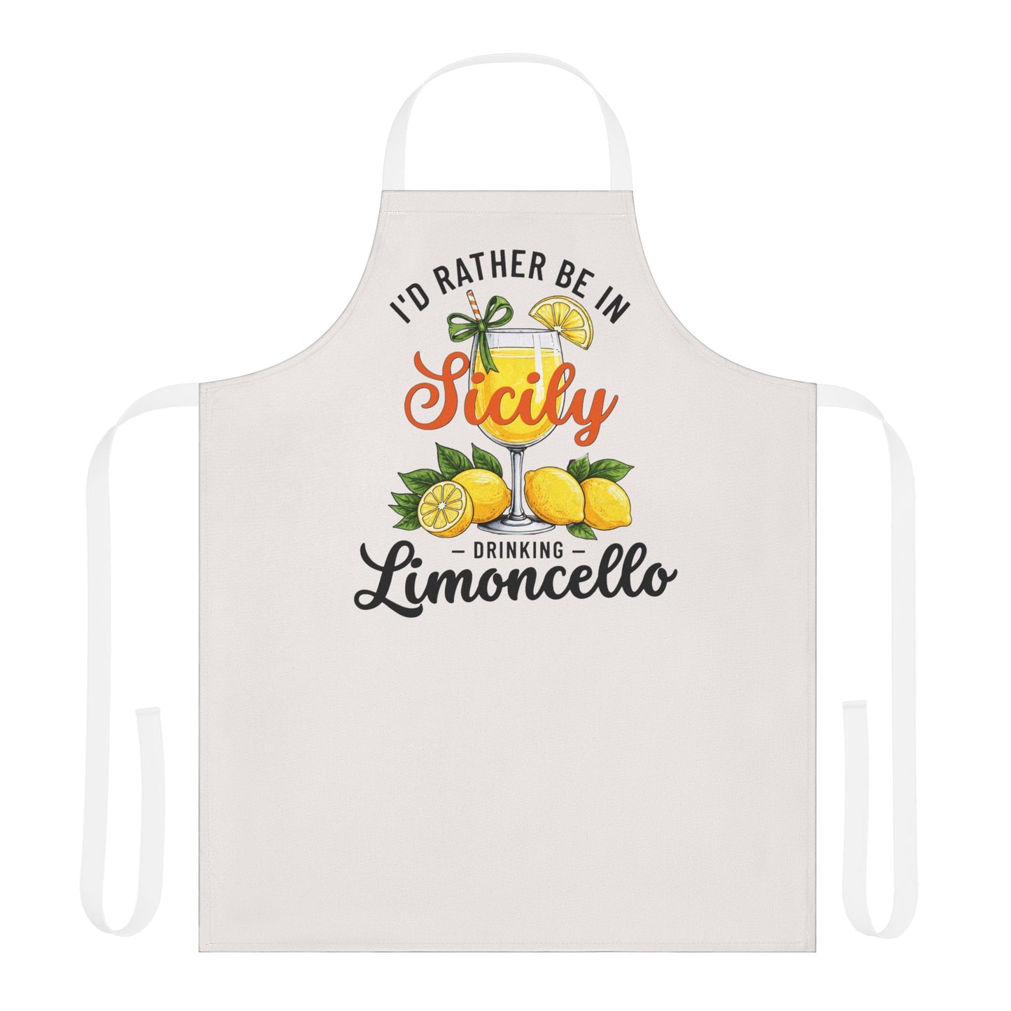 Apron — "I’d Rather Be in Sicily Drinking Limoncello" Lemon Kitchen Apron