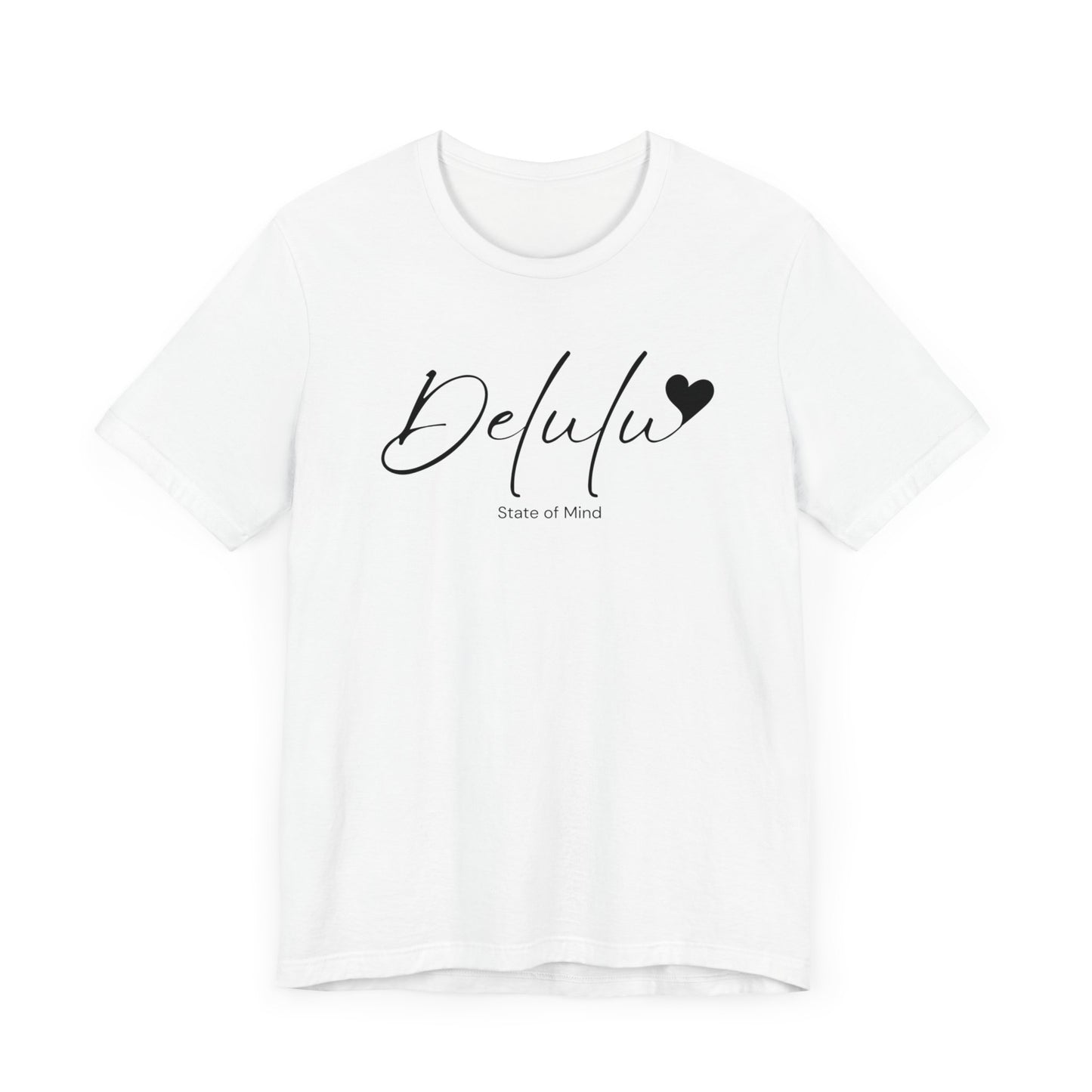 Delulu state of mind Unisex Jersey Short Sleeve Tee. Back to school shirt for middle school boys and girls