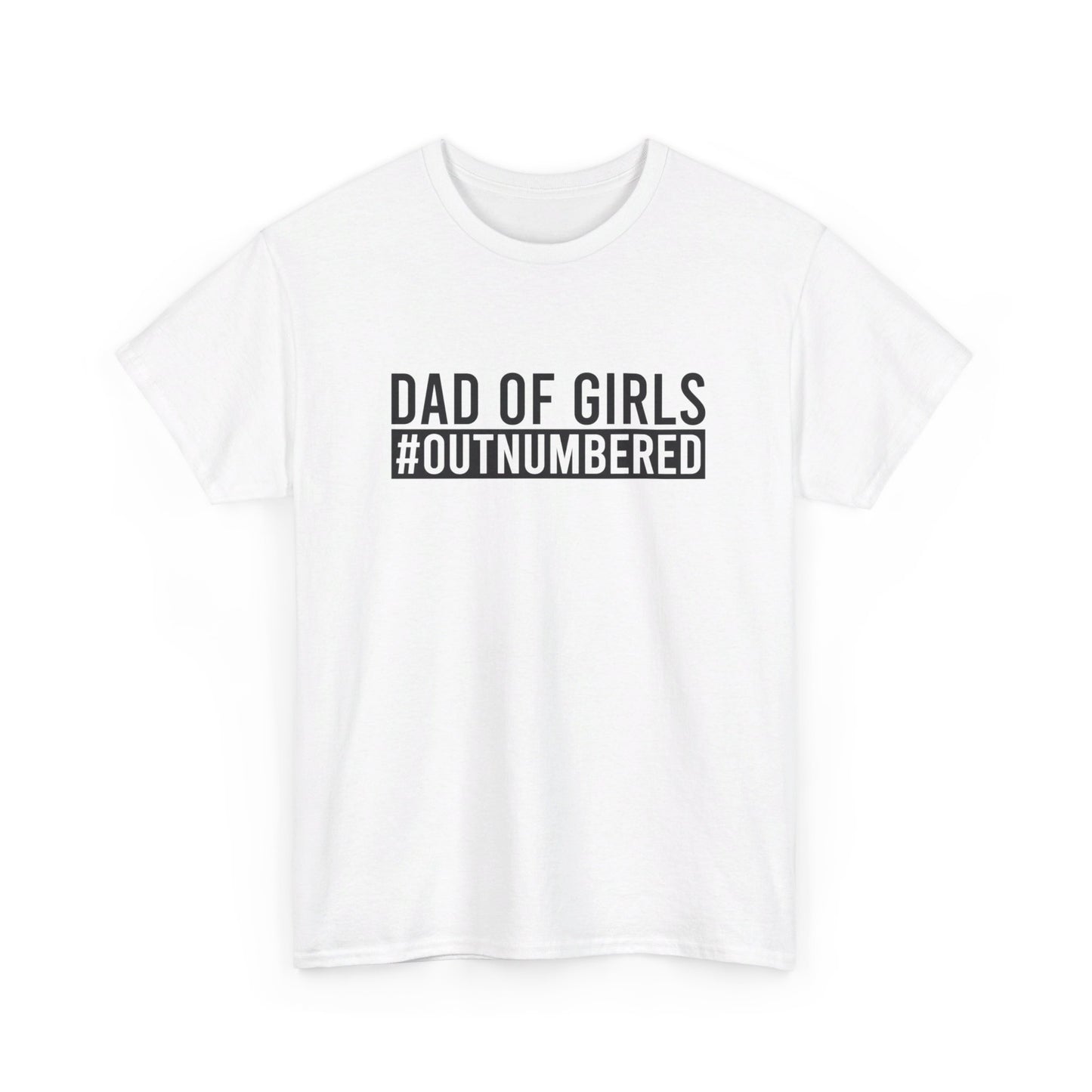 Dad shirt, first time dad, Fathers Day gift, papa, grandpa, dad of girls, Unisex Heavy Cotton Tee