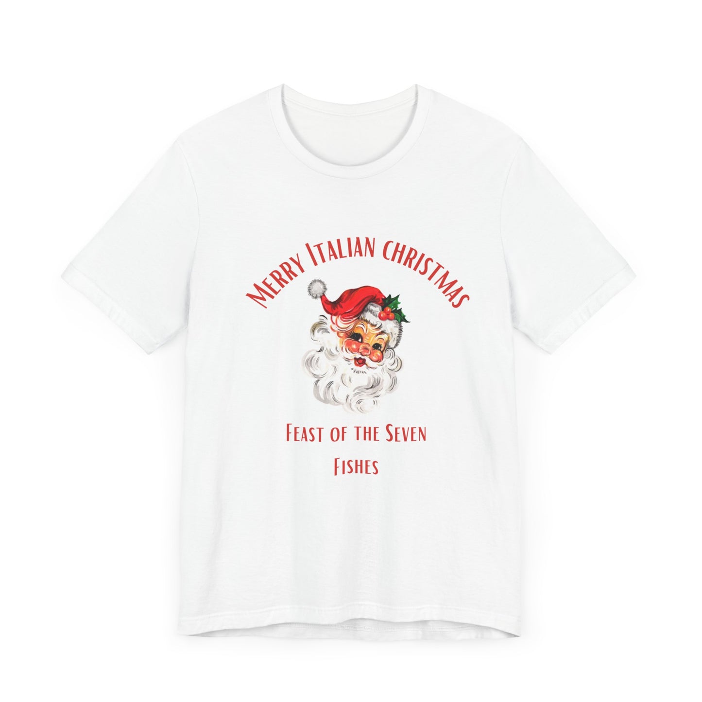 Merry Christmas, Merry Italian Christmas , feast of the Seven fishes , Short Sleeve Tee