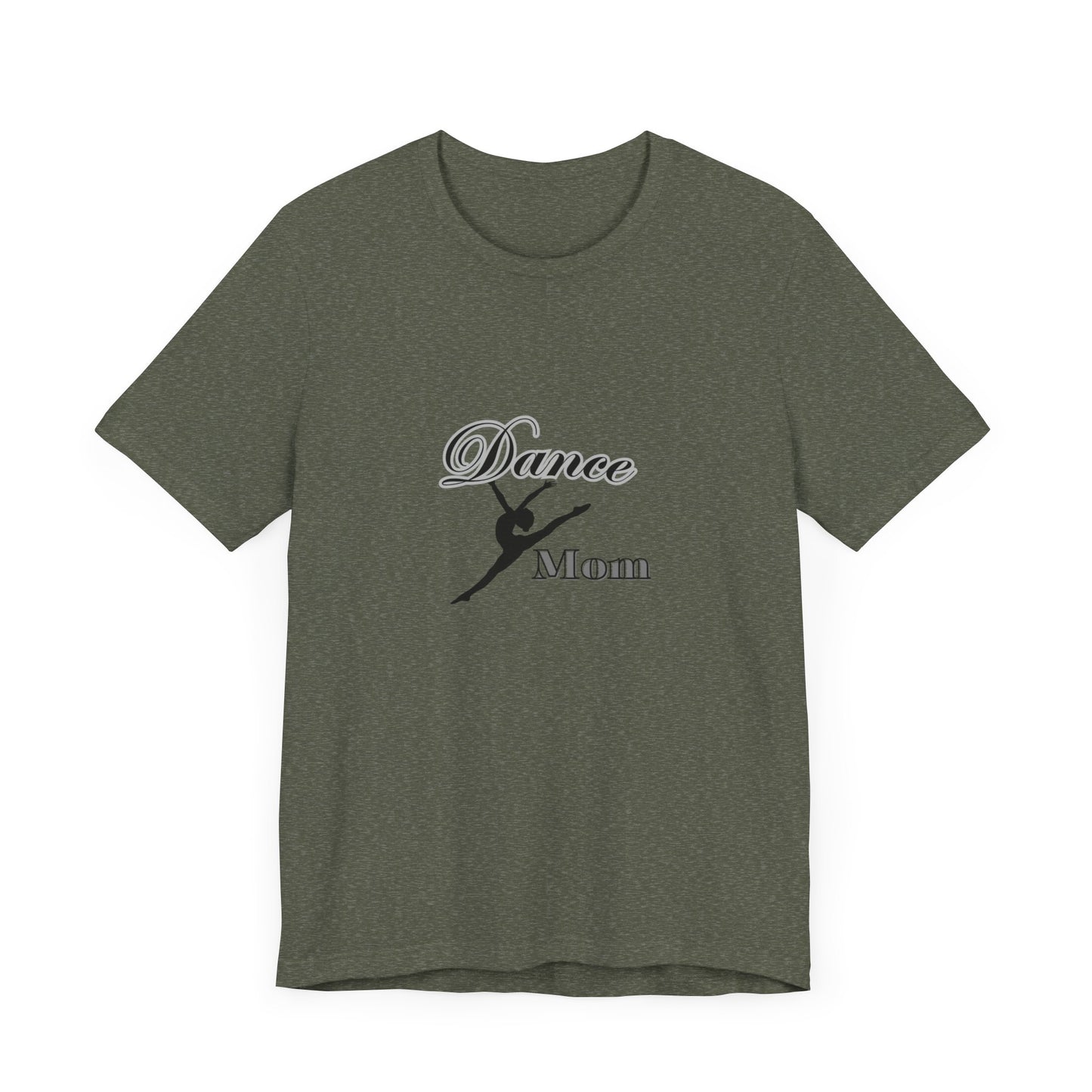Dance mom , dance , Mama , mother, Short Sleeve Tee