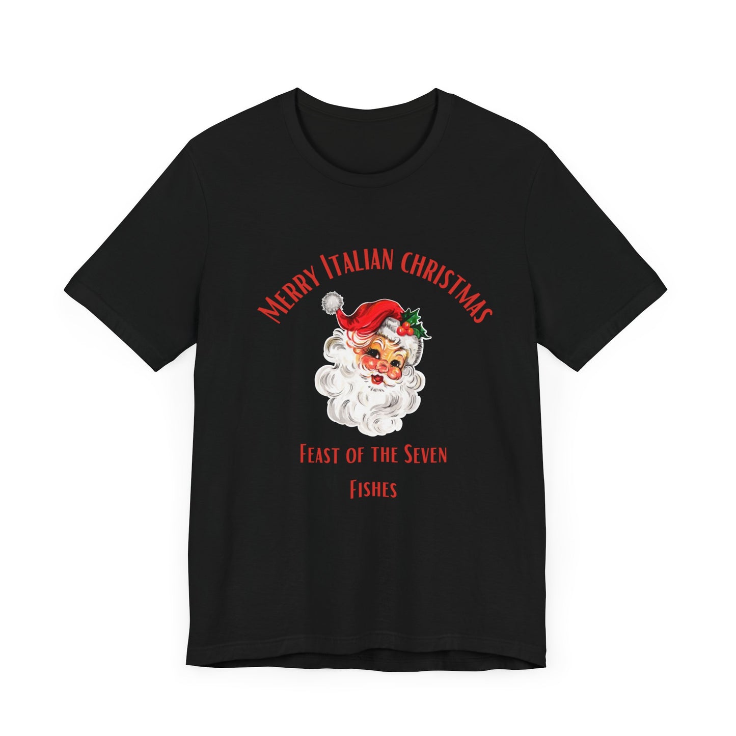 Merry Christmas, Merry Italian Christmas , feast of the Seven fishes , Short Sleeve Tee