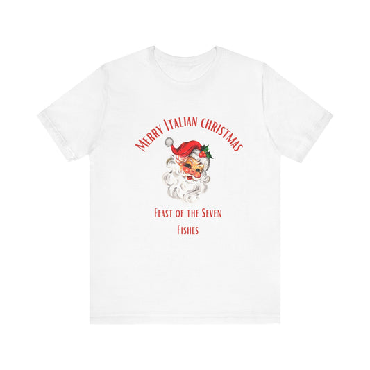 Merry Christmas, Merry Italian Christmas , feast of the Seven fishes , Short Sleeve Tee