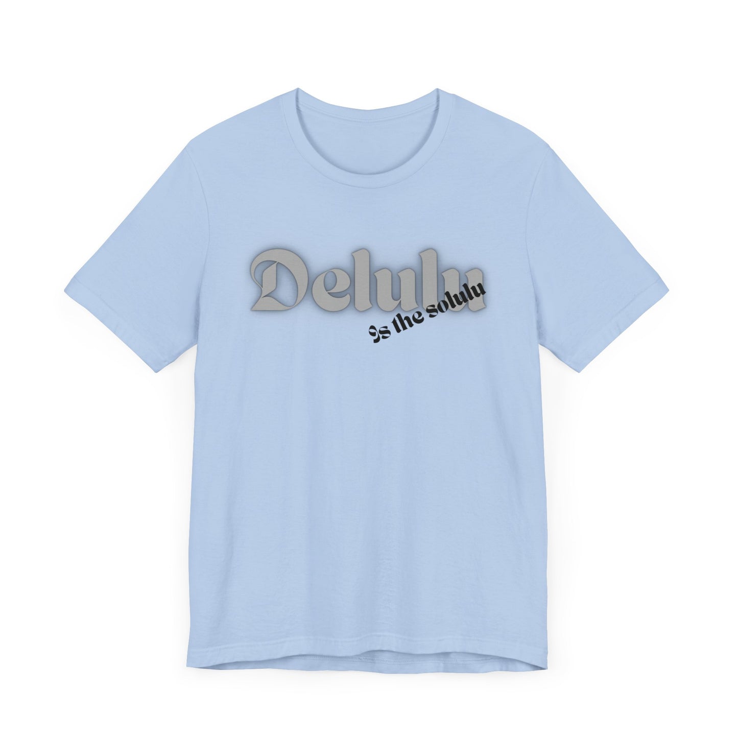 Delulu state of mind Unisex Jersey Short Sleeve Tee. Back to school shirt for middle school boys and girls