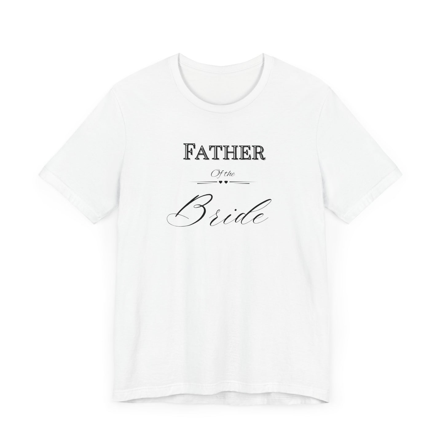 Father of the bride of Unisex Jersey Short Sleeve Tee, bridal party shirt for mom, wedding party shirts