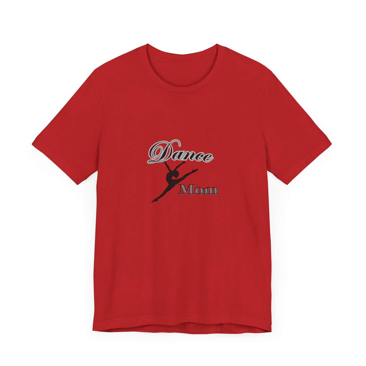Dance mom , dance , Mama , mother, Short Sleeve Tee