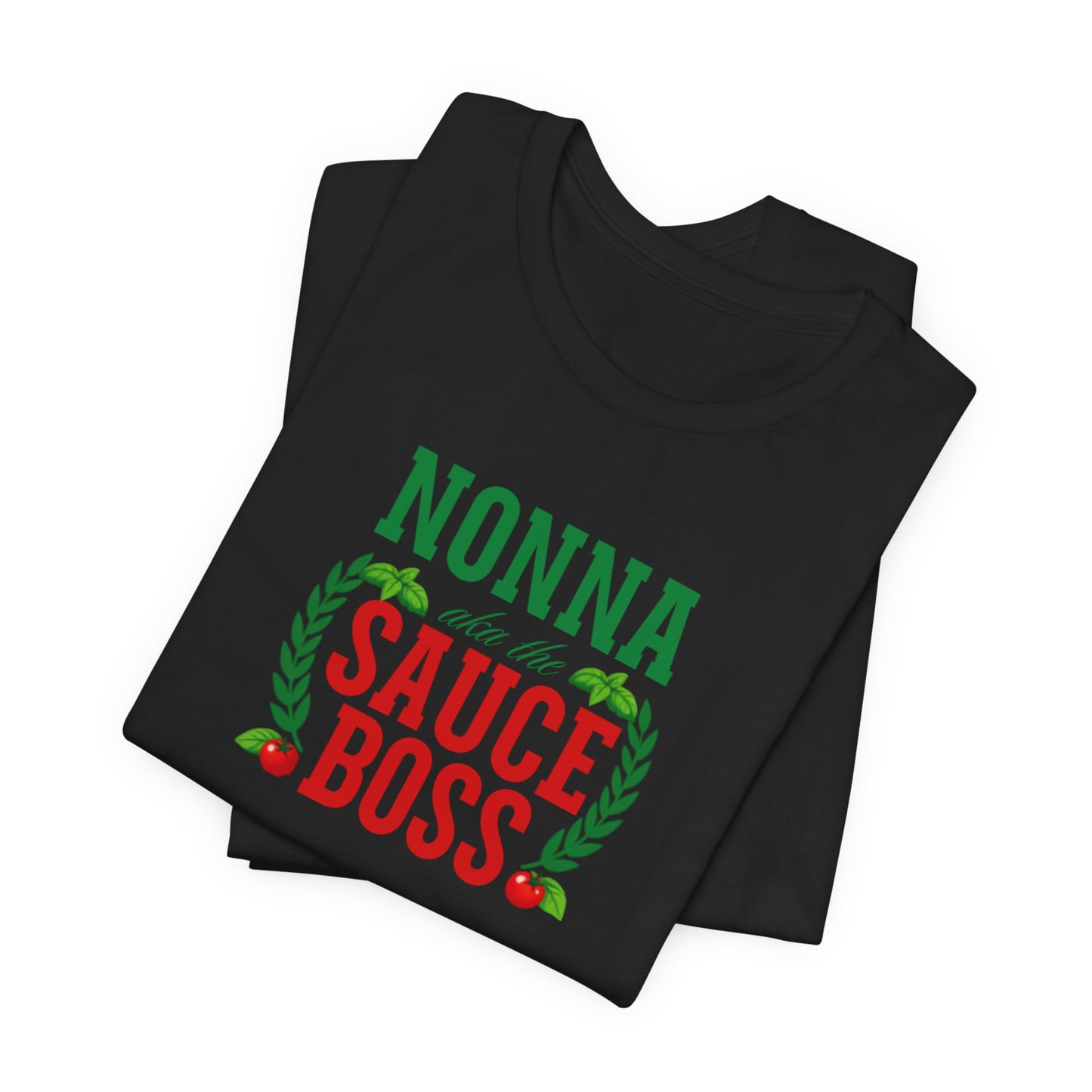 Nonna Sauce Boss Tee — Italian Grandma Cooking T-Shirt