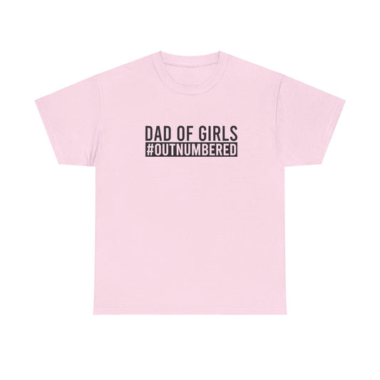 Dad shirt, first time dad, Fathers Day gift, papa, grandpa, dad of girls, Unisex Heavy Cotton Tee