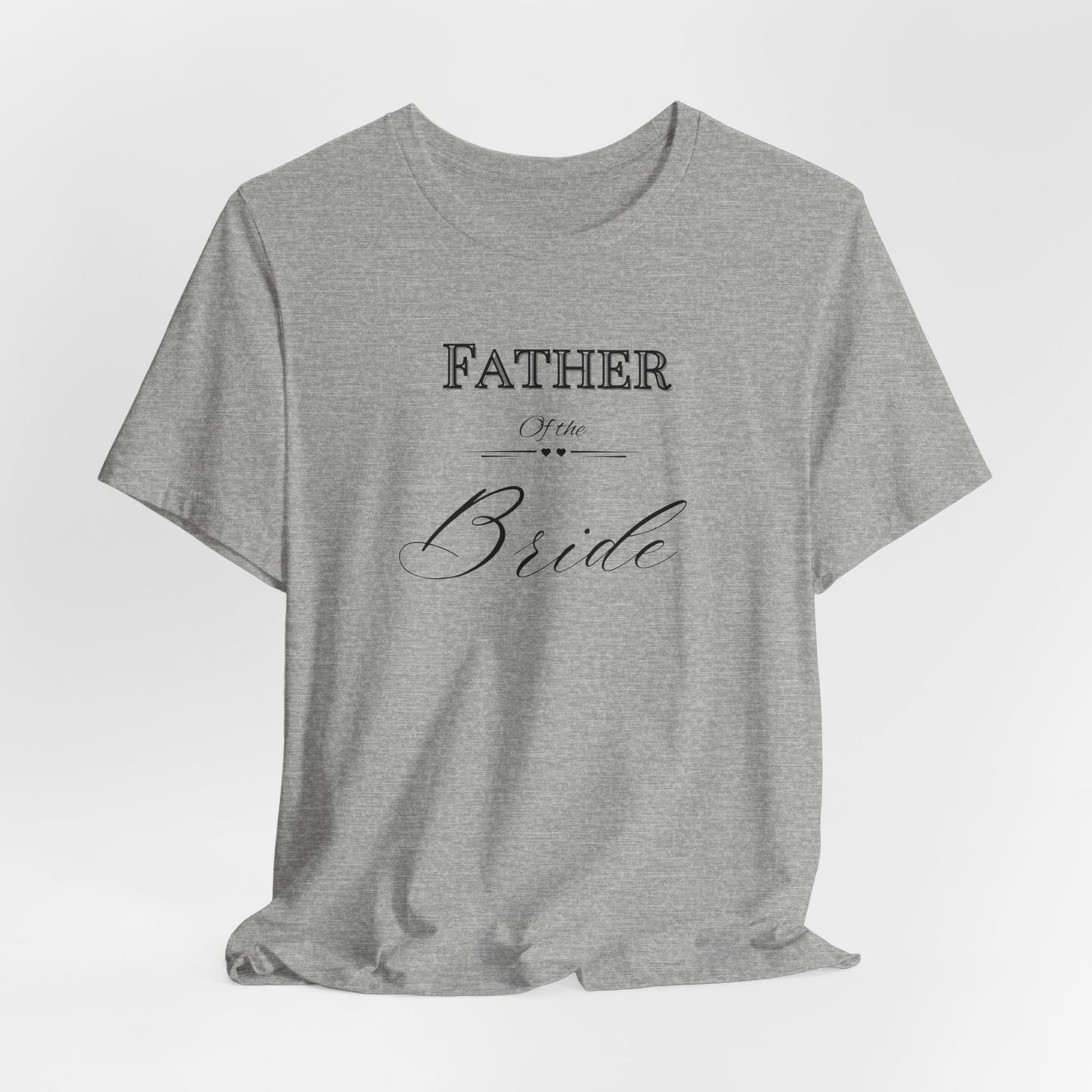 Father of the bride of Unisex Jersey Short Sleeve Tee, bridal party shirt for mom, wedding party shirts