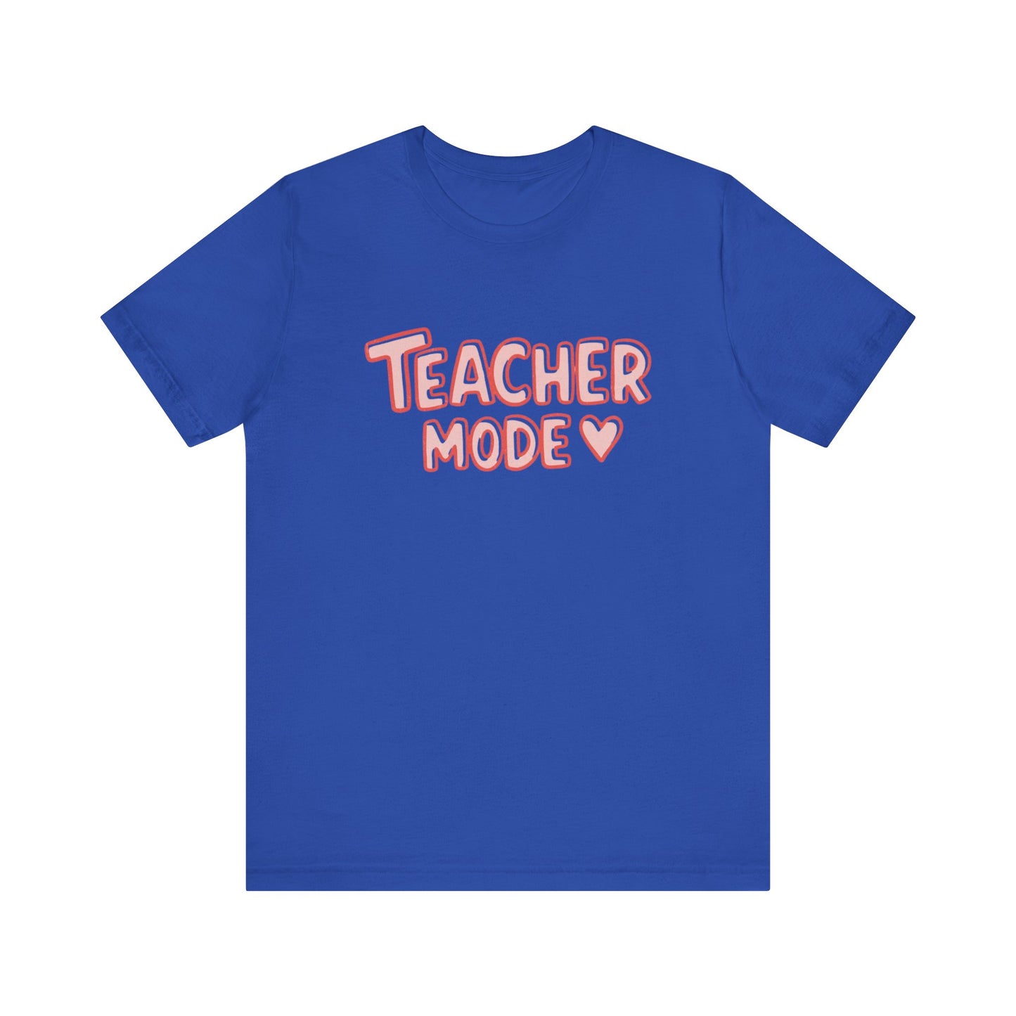 Teacher Mode Unisex Tee | Cute Teacher Shirt, Back to School, Gift for Teachers, Teacher Appreciation, Class Outfit